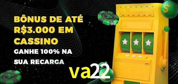 va22 melhor bônus de depósito